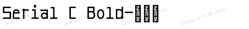 Serial C Bold字体转换